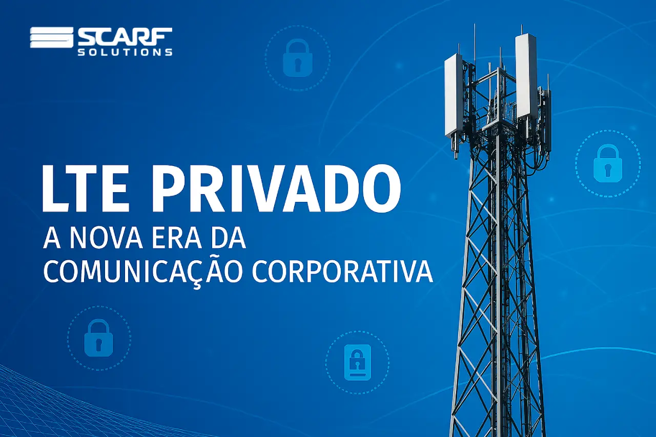 LTE Privado: A Nova Era da Comunicação Corporativa